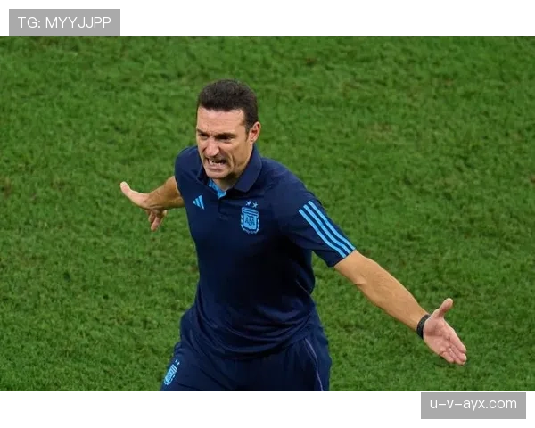 专家解读斯卡洛尼战术弱点：边路宽度不足与中场层次断档成阿根廷隐忧